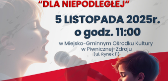 Zapraszamy serdecznie na koncert laureat&oacute;w III Międzygminnego konkursu Piosenki i Pieśni Patriotycznej "Dla Niepodległej" w MGOK