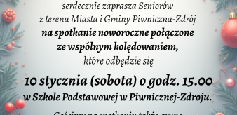 Burmistrz Piwnicznej-Zdroju Tomasz Michałowski serdecznie zaprasza Senior&oacute;w na spotkanie noworoczne ze wsp&oacute;lnym kolędowaniem 