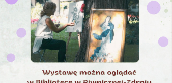 Uroczyste zakończenie wystawy prac Pani Rozalii Tokarczyk. Biblioteka w Piwnicznej-Zdroju