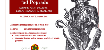 "Przypowiydki łod Popradu" konkurs poezji gwarowej i gadek ludowych Nadpopradzia Zgłoszenia do 25 maja!