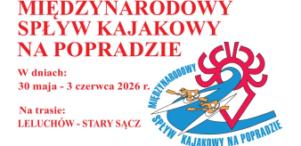 LX Jubileuszowy Międzynarodowy Spływ Kajakowy na Popradzie. Uroczyste otwarcie Piwniczna-Zdr&oacute;j