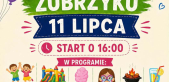 Zapraszamy na Festyn rodzinny w Zubrzyku!!!