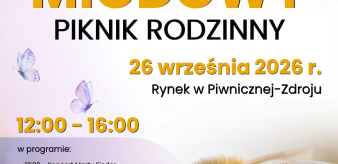 MIODOWY PIKNIK RODZINNY Rynek w Piwnicznej-Zdroju. WSTĘP WOLNY!