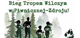 Bieg Tropem Wilczym w Piwnicznej-Zdroju! W hołdzie Żołnierzom Niezłomnym!