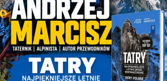 Spotkanie: ANDRZEJ MARCISZ W PIWNICZNEJ-ZDROJU! Tatry &ndash; najpiękniejsze letnie drogi wspinaczkowe
