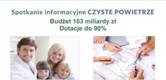 Spotkanie informacyjne dot. programu „Czyste Powietrze”
