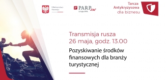 Tarcza Antykryzysowa dla biznesu turystycznego. Wideokonferencja 26.05.2020 r. godz. 13:00