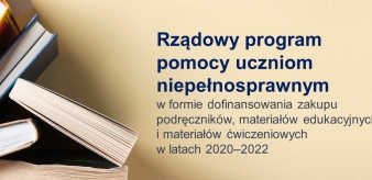 Rządowe wsparcie dla niepełnosprawnych uczni&oacute;w na zakup podręcznik&oacute;w oraz materiał&oacute;w edukacyjnych i ćwiczeniowych