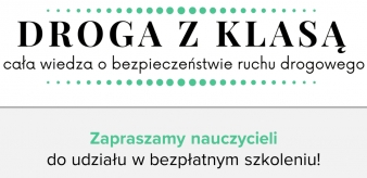 Droga z klasą &ndash; zachęcamy nauczycieli do udziału w bezpłatnych szkoleniach dotyczących bezpieczeństwa ruchu drogowego