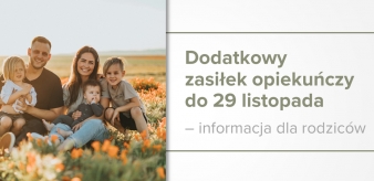 Dodatkowy zasiłek opiekuńczy do 29 listopada &ndash; informacja dla rodzic&oacute;w
