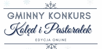 Gminy Konkurs Kolęd i Pastorałek - edycja online. Nab&oacute;r przedłużony do 18.01.2021 r.