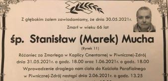 Pożegnanie śp. Stanisława Muchy, wiadomość o Jego śmierci ze smutkiem przyjęliśmy 30 maja 2021 r. Miał 66 lat.