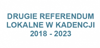 Drugie Referendum Lokalne w kadencji 2018 - 2023