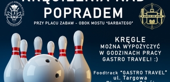 Kręgielnia nad Popradem obok mostu "Garbatego" zaprasza do gry