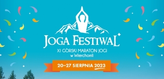 Joga Festiwal. XI G&oacute;rski Maraton Jogi w Wierchomli 20-27.08.2023