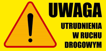 UWAGA! Informacja o planowanym zamknięciu drogi!