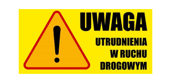 UWAGA! Informacja o planowanym zamknięciu drogi!
