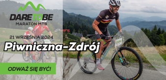 Dare To Be Maraton MTB  21.09.2024 r. (sobota) Piwniczna-Zdr&oacute;j