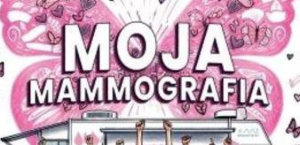 MOJA MAMMOGRAFIA. Bezpłatne badanie dla Pań w wieku 45-74 lat. Piwniczna-Zdrój 26.05.2025 r. Rejestracja telefoniczna