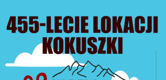 1 sierpnia świętujemy 455. rocznicę lokacji Kokuszki! Zapraszamy na piknik 02.08.2025 r. (sobota) Kokuszka (Polanki)