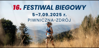 KOMUNIKAT TECHNICZNY: Logistyka Miasteczka Biegowego 16. Festiwal Biegowy Piwniczna-Zdrój (Nakło) 05-07.09.2025 r. 